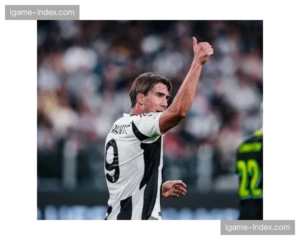 弗拉霍维奇上演帽子戏法,但其未来去向仍是尤文图斯夏窗焦点