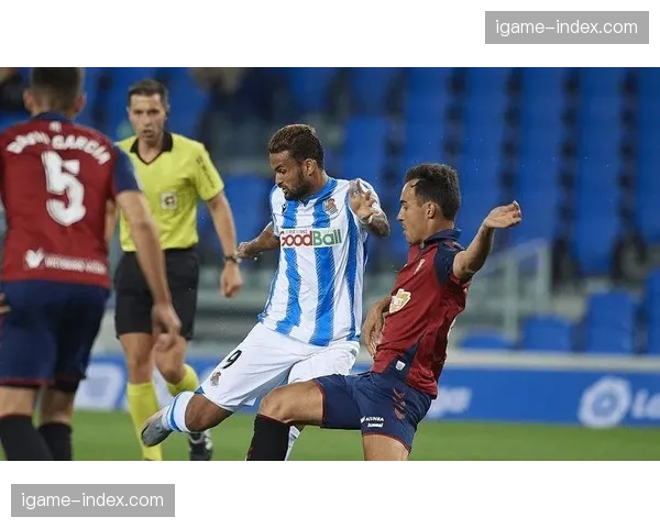 皇家社会3-0大胜阿拉维斯，巩固欧战席位争夺位置